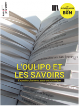 “L’oulipo et les savoirs” : exposition, lectures, ascenseur poétique… / 15 mars – 12 mai